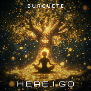Here I Go by Burguete