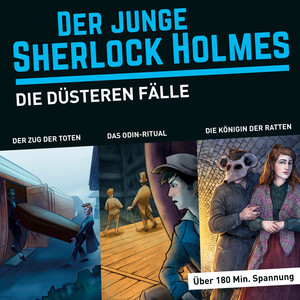 Kapitel 25 - Die düsteren Fälle (Themen-Box), Folgen 2, 5, 14 by Der junge Sherlock Holmes, Sherlock Holmes, David Bredel, Florian Fickel, Dirk Petrick, Sebastian Fitzner, Norbert Langer, Charles Rettinghaus