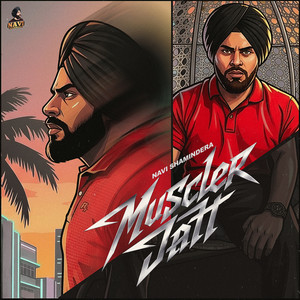 Muscler Jatt by Navi Shamindera