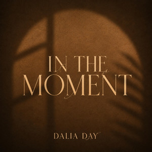 In The Moment by Dalia Day