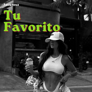 Tu Favorito by RauwNova