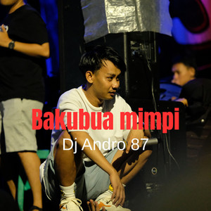 Bakubua Mimpi by DJ Andro 87