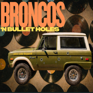 Broncos 'N Bulletholes by John Cade Bagwell