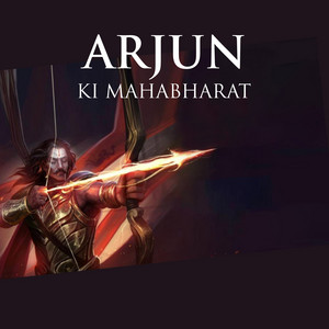 Arjun Ki Mahabharat by Abby Viral