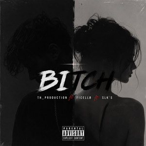 BITCH by TH_PRODUCTION, Ficello, SLK