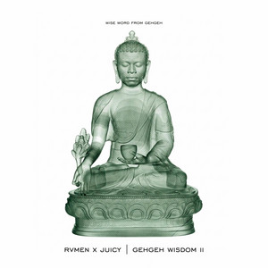 GehGeh Wisdom II by prod_rvmen, JUICYMUSIC