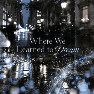 Where we learn to dream by Valisha