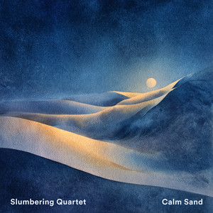 Calm Sand by Slumbering Quartet