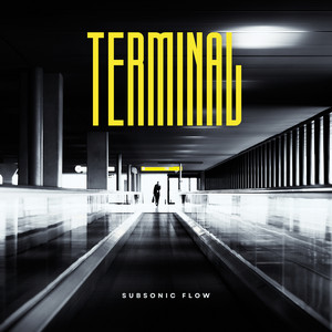 Terminal by SUBSONIC FLOW