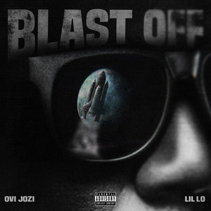 BLAST OFF by Ovi Jozi, LIL LO