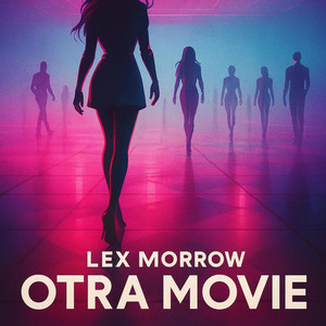 Otra Movie by Lex Morrow
