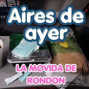 Aires De Ayer by LA MOVIDA DE RONDON