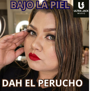 Bajo la Piel by DAH EL PERUCHO