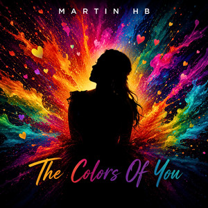 The Colors Of You by Martin HB