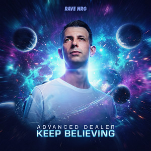 Keep Believing by Advanced Dealer, RAVE NRG