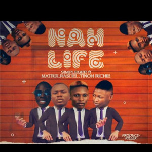 Nah life by SIMPLEGEE, Rasdel, Matrix, Tinoh richie