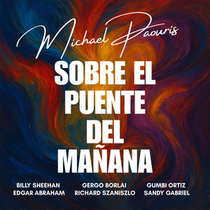 Michael Paouris - Notas de Hoy, Destino al Infinito (feat. Gumbi Ortiz & Richard Szaniszlo)