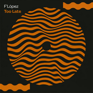 Too Late by F'López
