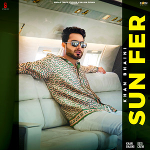 Sun Fer by Khan Bhaini