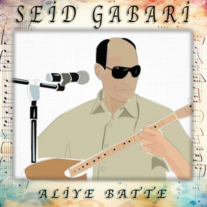 Seid Gabari - Aliye Batte