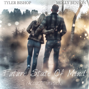 Future State Of Mind - Acoustic Version by Ty Bishop, Molly Benson
