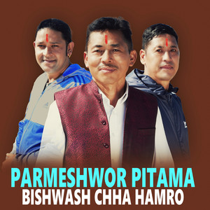 Raju Sapkota & JUDDA BAHADUR GURUNG - PARMESHWOR PITAMA BISHWASH CHHA HAMRO