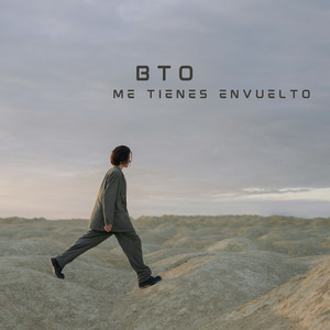 Me tienes envuelto by BTO