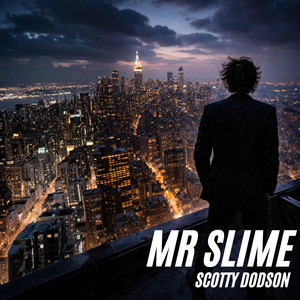 Mr Slime - Studio Version by Scotty Dodson
