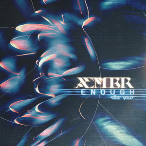 ENOUGH (FOR YOU) by ÆMBR