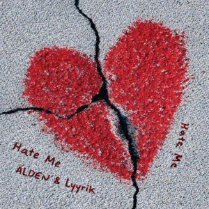 Hate Me - with Lyyrik by ALDEN, Lyyrik
