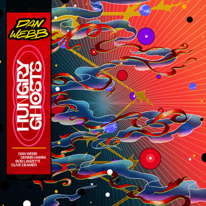 Hungry Ghosts by Dan Webb, Clive Deamer, Dennis Hamm, Bob Lanzetti