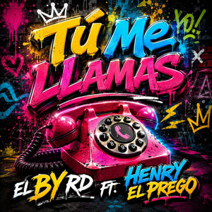 TU ME LLAMAS by El By RD, Henry el Prego