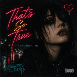 That's So True by Sinners Til Death