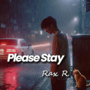 Please Stay by 燃 Rax Ran
