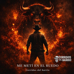 Me Meti En El Ruedo by Corridos Del Barrio