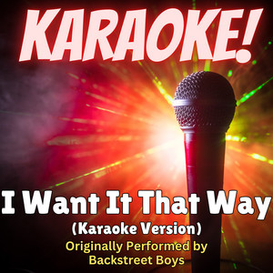 Singer's Best - I Want It That Way (Karaoke Version Originally Performed by Backstreet Boys)