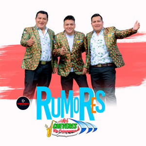 Los Chéveres de Cajamarca - Rumores