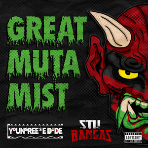 Great Muta Mist(WWPD) by Young Reese Dude, Stu Bangas