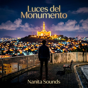 Luces del Monumento by Nanita Sounds