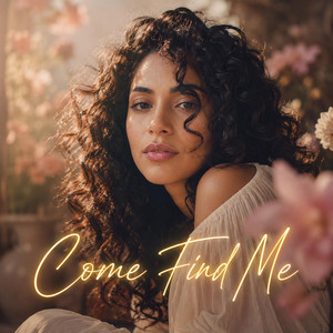 Come Find Me by MONOMIA