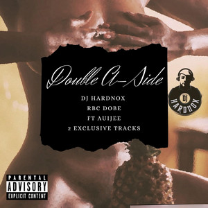 What I Gotta Do by Rbc Dobe, DJ Hardnox, Auijee