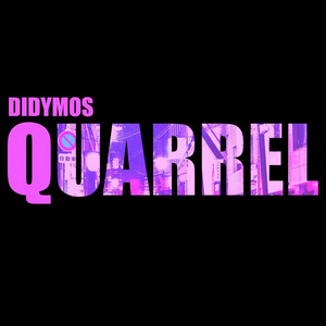 Quarrel by Didymos