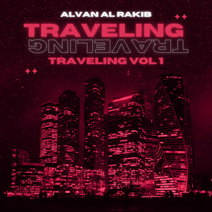 Traveling - Rave Edition by Alvan Al Rakib