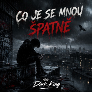 Co je se mnou špatně by Dark King
