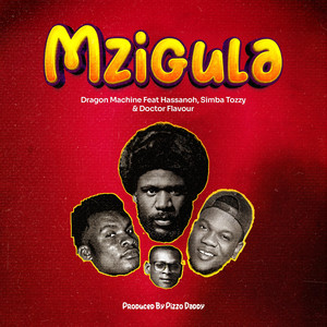 MZIGULA (feat. Hassanoh, Simba Tozzy & Doctor Flavour)