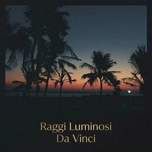 Da Vinci - Re-Edit by Raggi Luminosi
