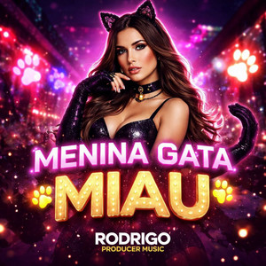 Menina Gata (Miau) by Rodrigo Producer Music