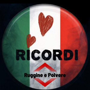 Ruggine e Polvere — RICORDI