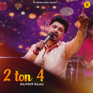 2 Ton 4 by Rajveer Rajaa