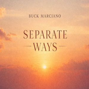 Separate Ways by Buck Marciano